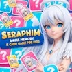 Seraphim Anime Memory & Card Game for Kids