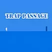 Trap Passage